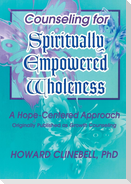 Counseling for Spiritually Empowered Wholeness