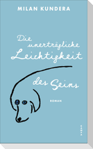 Die unerträgliche Leichtigkeit des Seins