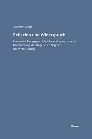 Kang, Soon J. Reflexion und Widerspruch - Entwicklungsgeschichtliche und systematische Untersuchung des Hegelschen Begriffs des Widerspruchs. Felix Meiner Verlag, 1999.