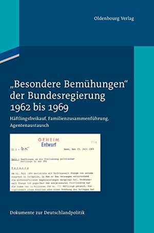 Hollmann, Michael / Elke-Ursel Hammer et al (Hrsg.). "Besondere Bemühungen" der Bundesregierung, Band 1: 1962 bis 1969 - Häftlingsfreikauf, Familienzusammenführung, Agentenaustausch. De Gruyter Oldenbourg, 2012.