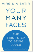Your Many Faces: The First Step to Being Loved