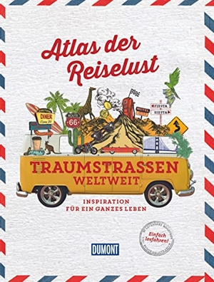 Gloaguen, Philippe. Atlas der Reiselust Traumstraßen weltweit - Inspiration für ein ganzes Leben. Dumont Reise Vlg GmbH + C, 2020.