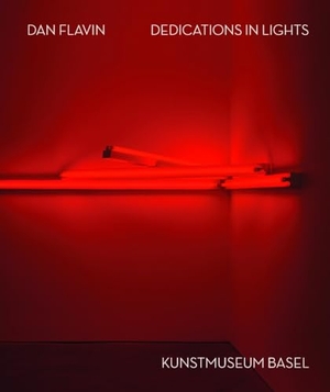 Helfenstein, Josef / Olga Osadtschy (Hrsg.). Dan Flavin. Dedications in Lights (English) - Kunstmuseum Basel. König, Walther, 2024.