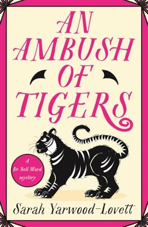 Yarwood-Lovett, Sarah. An Ambush of Tigers - The BRAND NEW unputdownable British cozy murder mystery for 2026!. Bonnier Books Ltd, 2025.
