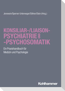Konsiliar-/Liaisonpsychiatrie und -psychosomatik