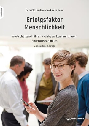 Lindemann, Gabriele / Vera Heim. Erfolgsfaktor Menschlichkeit - Wertschätzend führen - wirksam kommunizieren. Ein Praxishandbuch 4., überarbeitete Auflage. Junfermann Verlag, 2026.