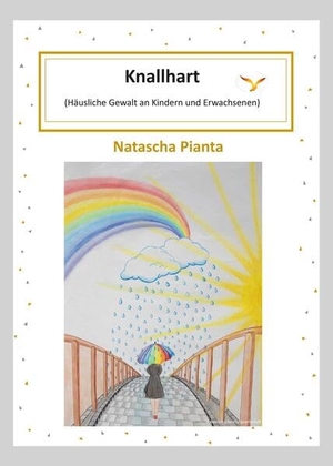 Pianta, Natascha. Knall hart - Häusliche Gewalt an Kindern und Erwachsenen. Schweizer Literaturges., 2025.