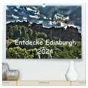 Entdecke Edinburgh (hochwertiger Premium Wandkalender 2024 DIN A2 quer), Kunstdruck in Hochglanz