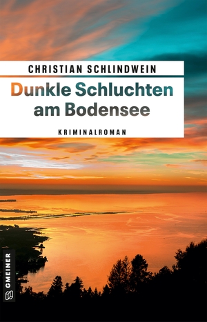 Schlindwein, Christian. Dunkle Schluchten am Bodensee - Kriminalroman. Gmeiner Verlag, 2023.
