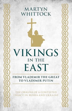 Whittock, Martyn. Vikings in the East. Biteback Publishing, 2025.