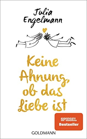 Engelmann, Julia. Keine Ahnung, ob das Liebe ist - Poetry. Goldmann TB, 2018.