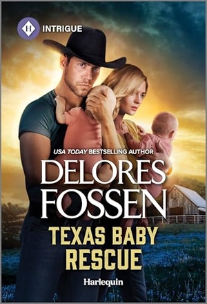 Fossen, Delores. Texas Baby Rescue. Harlequin, 2026.