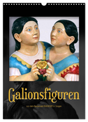 Galionsfiguren (Wandkalender 2025 DIN A3 hoch), CALVENDO Monatskalender
