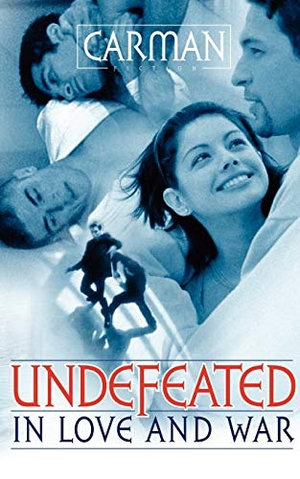 Carman. Undefeated in Love and War. Destiny Image Incorporated, 2004.