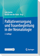 Palliativversorgung und Trauerbegleitung in der Neonatologie