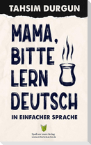 Mama, bitte lern Deutsch