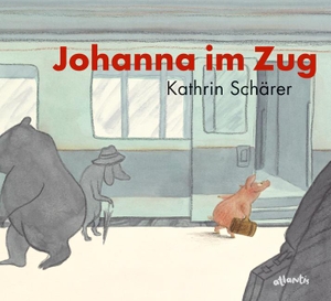 Schärer, Kathrin. Johanna im Zug. Atlantis, 2009.