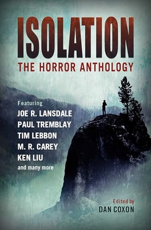 Liu, Ken / Carey, M. R. et al. Isolation: The horror anthology. Titan Books Ltd, 2022.