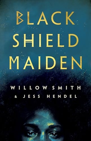 Smith, Willow / Jess Hendel. Black Shield Maiden. Random House UK Ltd, 2024.