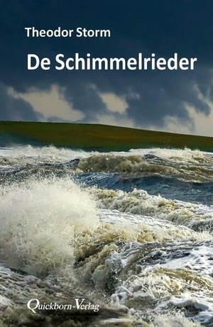 Storm, Theodor. De Schimmelrieder - op plattdüütsch. Quickborn-Verlag, 2026.
