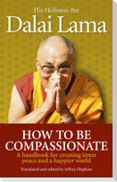 How To Be Compassionate