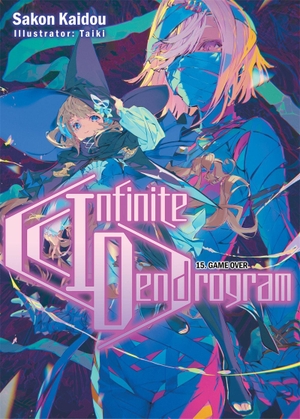 Kaidou, Sakon. Infinite Dendrogram: Volume 15 (Light Novel). Yen Press, 2022.