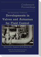 Proceedings of the 2nd International Conference on Developments in Valves and Actuators for Fluid Control