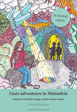 de Galgóczy, Viola. Lisa's adventures in Melandria - Volume 2 - a fantasy novel for young readers about time. Deutsche Literaturges., 2026.