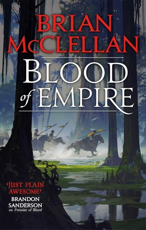 McClellan, Brian. Blood of Empire - Book Three of Gods of Blood and Powder. Little, Brown Book Group, 2019.