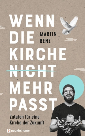 Benz, Martin. Wenn die Kirche nicht mehr passt - Zutaten für eine Kirche der Zukunft. Neukirchener Verlag, 2026.