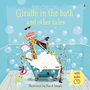 Sims, Lesley / Russell Punter. Giraffe in the Bath and Other Stories. Book + CD. Usborne Publishing, 2018.