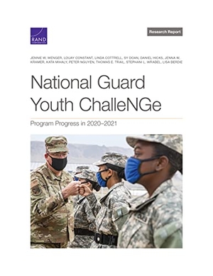 Wenger, Jennie W / Constant, Louay et al. National Guard Youth Challenge - Program Progress in 2020-2021. RAND Corporation, 2022.
