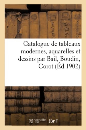 Haro, Henri. Catalogue de tableaux modernes, aquarelles et dessins par Bail, Boudin, Corot. Hachette Livre, 2020.