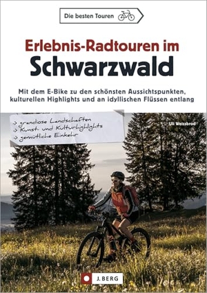 Weissbrod, Uli. Erlebnis-Radtouren im Schwarzwald - Mit dem E-Bike zu den schönsten Aussichtspunkten, kulturellen Highlights und an idyllischen Flüssen entlang. Bruckmann Verlag GmbH, 2023.