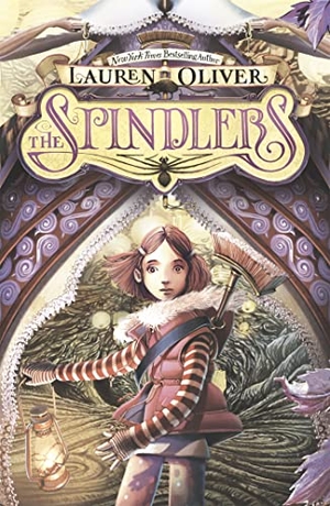 Oliver, Lauren. The Spindlers. Yen Press, 2013.