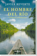 El Hombre del Río: Orellana Y El Amazonas / The Man from the River