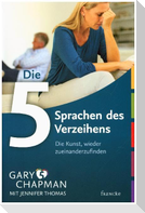 Die fünf Sprachen des Verzeihens