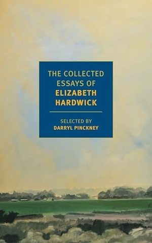 Hardwick, Elizabeth. The Collected Essays of Elizabeth Hardwick. New York Review of Books, 2017.