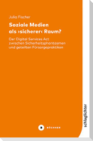 Soziale Medien als ¿sicherer¿ Raum?