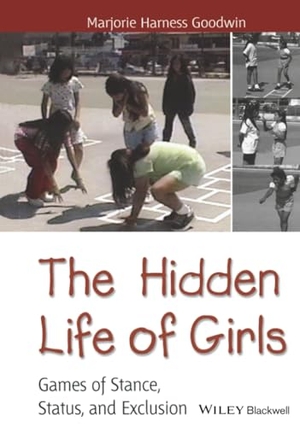 Goodwin. Hidden Life of Girls. John Wiley & Sons, 2006.