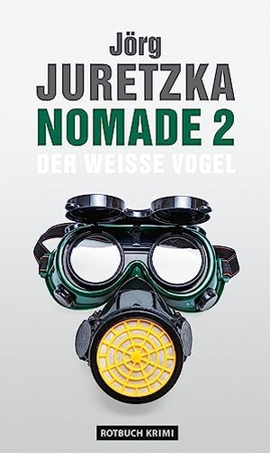 Juretzka, Jörg. Nomade 2 - Der Weiße Vogel. Rotbuch Verlag, 2023.