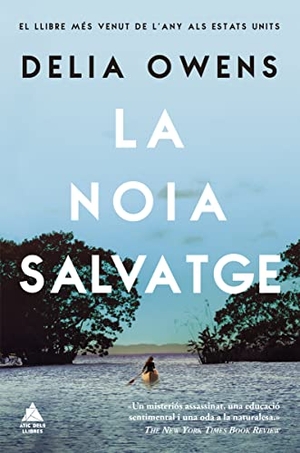 Owens, Delia. La noia salvatge. Atico de los Libros, 2019.