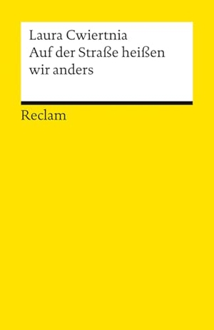 Cwiertnia, Laura. Auf der Straße heißen wir anders. Roman - Ein Roman, der einer ganzen Generation von Gastarbeiterkindern und -enkeln eine Stimme gibt. Reclam Philipp Jun., 2026.