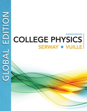 Vuille, Chris / Raymond Serway. College Physics, Global Edition. Cengage Learning, Inc, 2017.