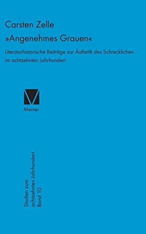 Zelle, Carsten. Angenehmes Grauen - Literaturhistorische Beiträge zur Ästhetik des Schrecklichen im achtzehnten Jahrhundert. Felix Meiner Verlag, 1987.
