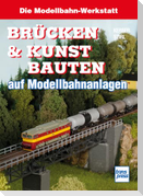 Brücken und Kunstbauten auf Modellbahnanlagen