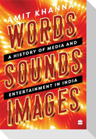 Words. Sounds. Images