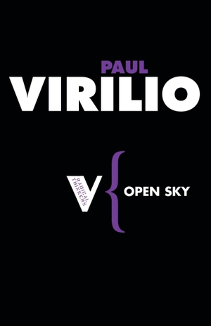 Virilio, Paul. Open Sky. Verso, 2008.