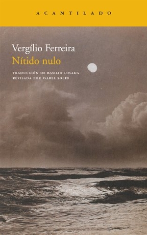 Ferreira, Vergílio. Nítido nulo. Acantilado, 2011.