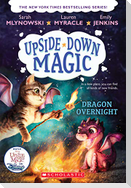 Dragon Overnight (Upside-Down Magic #4)